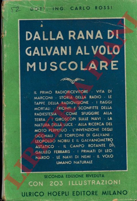 ROSSI Carlo - - Dalla rana di Galvani al volo muscolare.