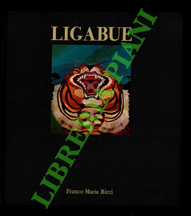 (CASALIS Laura) - - Ligabue. Introduzione di Marzio dall'Acqua.