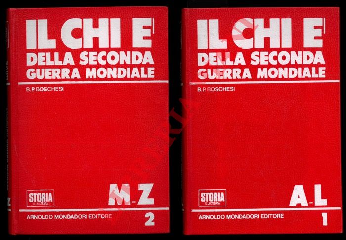 BOSCHESI B. P. - - Il chi  della seconda guerra mondiale.