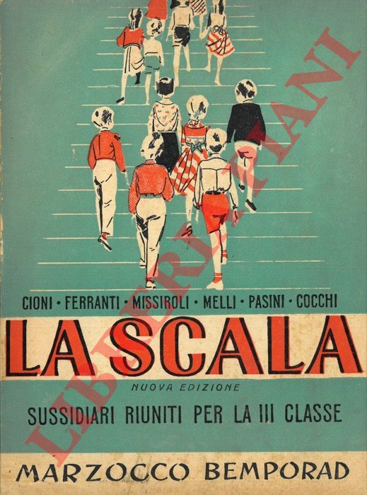- - La Scala. Sussidiari riuniti per la III classe elementare.