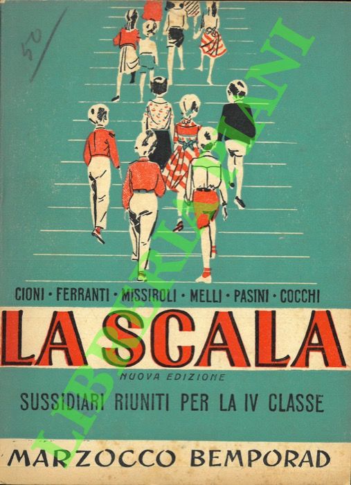 - - La Scala. Sussidiari riuniti per la IV classe elementare.