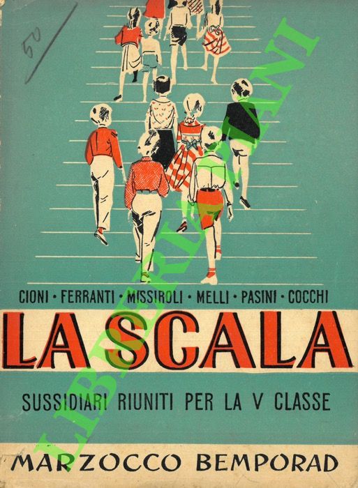 - - La Scala. Sussidiari riuniti per la V classe elementare.
