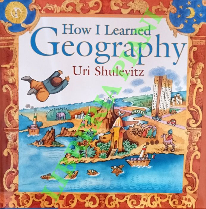 SHULEVITZ Uri - - How I Learned Geography.