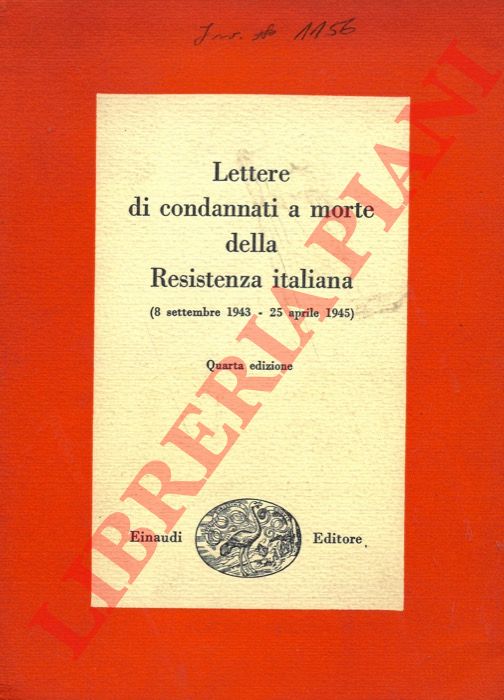 - - Lettere di condannati a morte della Resistenza italiana (8 settembre 1943 - 25 aprile 1945).