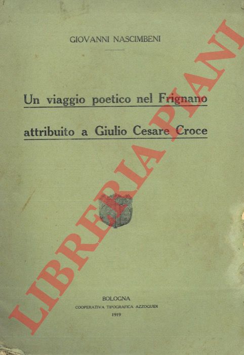 NASCIMBENI Giovanni - - Un viaggio poetico nel frignanese attribuito a Giulio Cesare Croce.