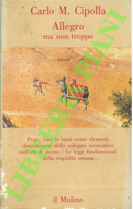 CIPOLLA Carlo M. - - Allegro ma non troppo. Disegni di Tullio Pericoli.