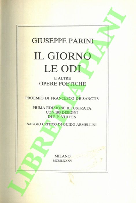 PARINI Giuseppe - - Il giorno - Le odi e altre opere poetiche.