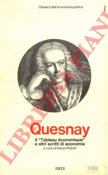 QUESNAY Franois - - Il 'Tableau conomique' e altri scritti di economia.