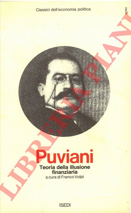 PIOVANI Amilcare - - Teoria della illusione finanziaria.