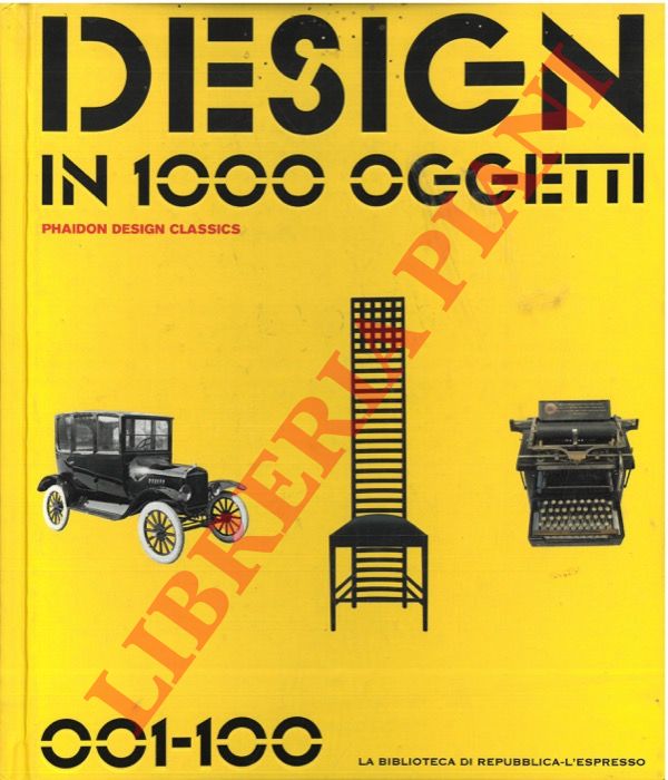 - - Design in 1000 oggetti. 001-100.