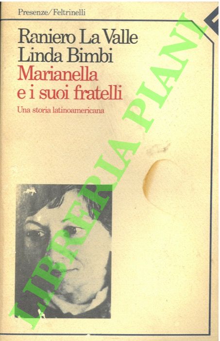 LA VALLE Raniero - BIMBI Linda - - Marianella e i suoi fratelli. Una storia latinoamericana.