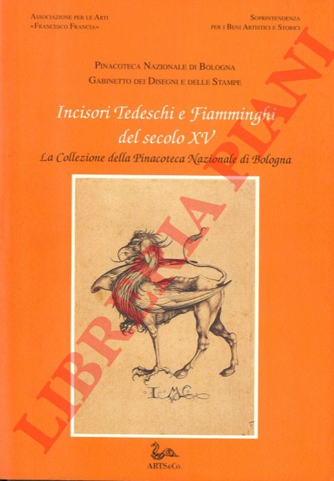 (HERNAD Beatrice - FAIETTI Marzia) - - Incisori tedeschi e fiamminghi del secolo XV. Pinacoteca Nazionale di Bologna, Gabinetto dei Disegni e delle Stampe Volume VIII.