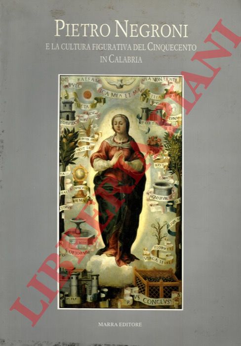 (SAVONA Vittorio) - - Pietro Negroni e la cultura figurativa del Cinquecento in Calabria.