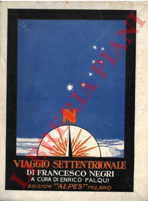 (FALQUI Enrico) - - Viaggio settentrionale di Francesco Negri.