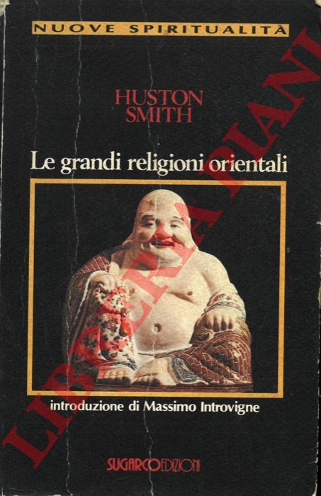 SMITH Huston - - Le grandi religioni orientali.