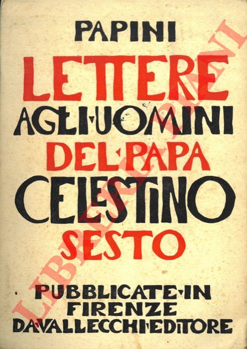 PAPINI Giovanni - - Lettere agli uomini del Papa Celestino VI.