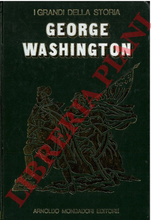RIZZATTI Maria Luisa - - La vita e il tempo di Washington.