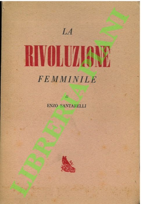 SANTARELLI Enzo - - La rivoluzione femminile.