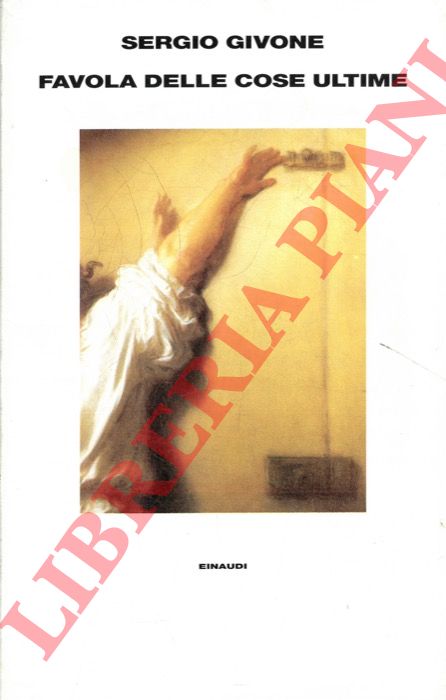GIOVINE Sergio - - Favole delle cose ultime.