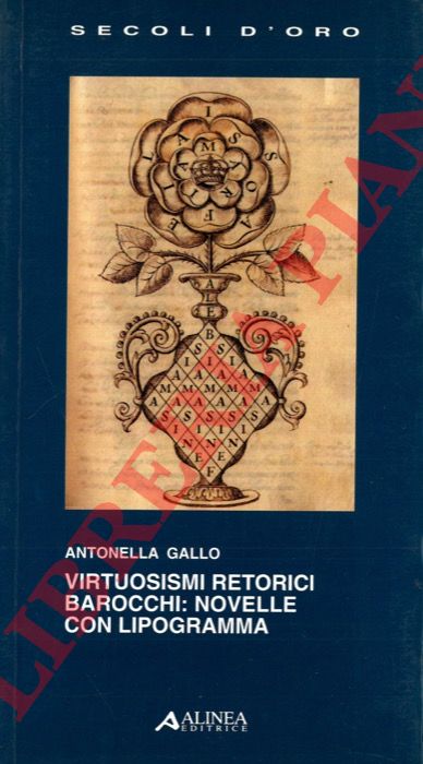 GALLO Antonella - - Virtuosismi retorici barocchi: novelle con lipogramma.