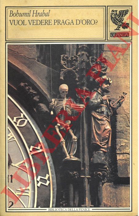 HRABAL Bohumil - - Vuol vedere Praga d'oro?