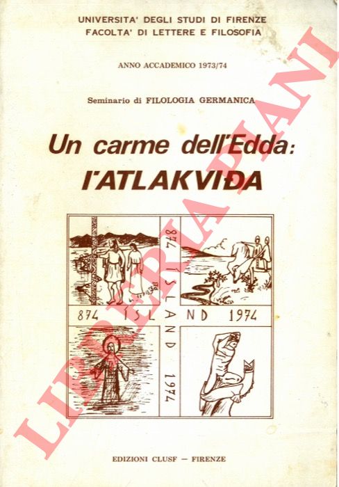 (SCARDIGLI Piergiuseppe) - - Un carme dell'Edda: l'Atlakvida.