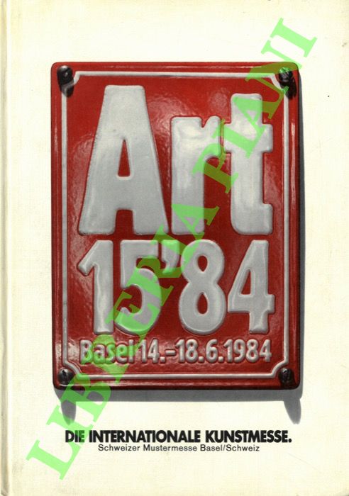 - - Art 15'84 in den Hallen der Schweizer Mustermesse Basel/Schweiz.