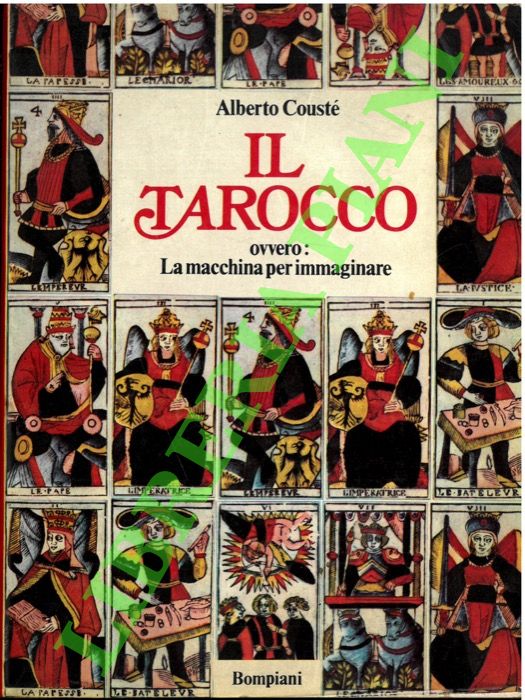 COUSTE' Alberto - - Il tarocco ovvero: La macchina per immaginare.