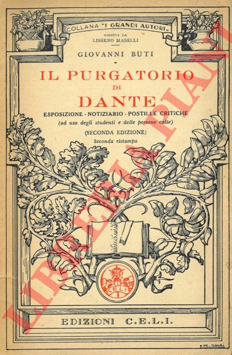 BUTI Giovanni - - Il Purgatorio di Dante. Esposizione - notiziario - postille critiche. (Ad uso degli studenti e delle persone colte).