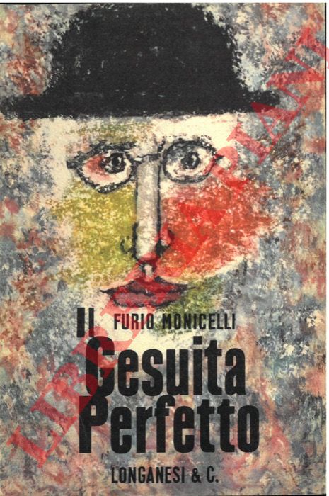 MONTANELLI Furio - - Il gesuita perfetto.