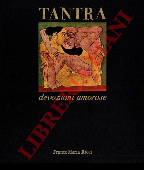 (CASALIS Laura) - - Tantra. Devozioni amorose. Introduzione di Gabriele Mandel.