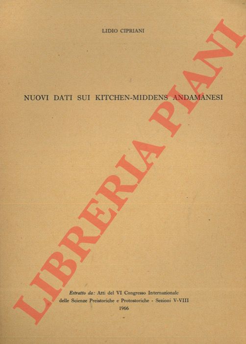 CIPRIANI Lidio - - Nuovi dati sui Kitchen-Middens andamanesi.