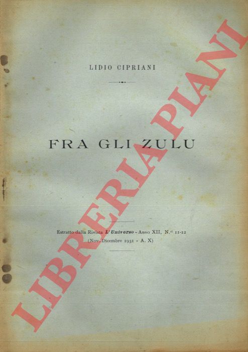 CIPRIANI Lidio - - Fra gli Zulu.