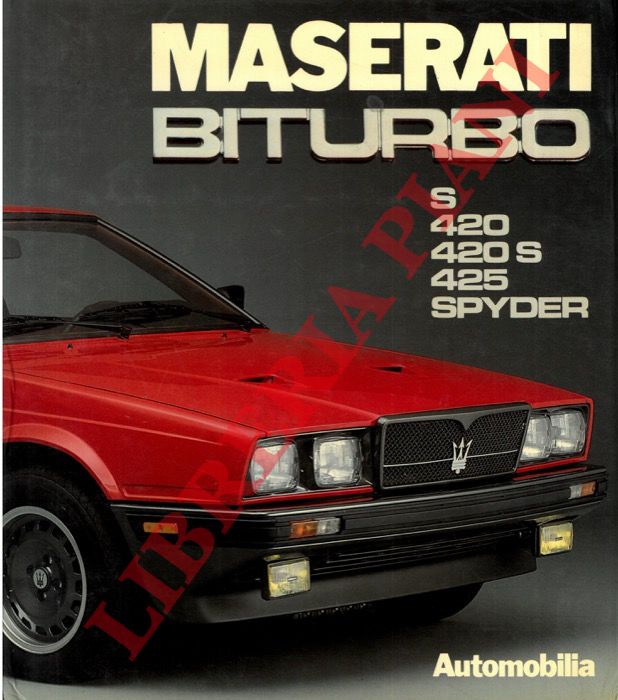 MASINI Stefano - - Maserati Biturbo. S, 420, 420S, 425, Spider.