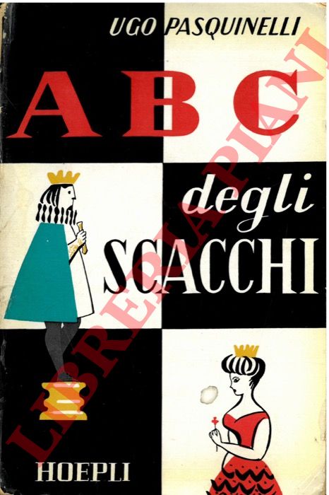 PASQUINELLI Ugo - - A B C del gioco degli scacchi.