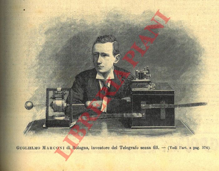 - - Il telegrafo senza fili. - Gli esperimenti di G. Marconi col suo telegrafo senza fili. - Gli esperimenti del telegrafo Marconi a alla Spezia.).
