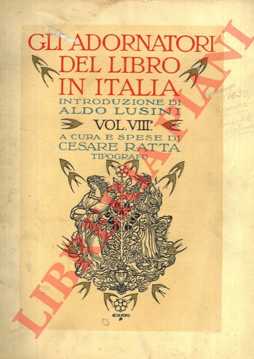 (RATTA Cesare) - - Gli adornatori del libro in Italia. Volume VIII.