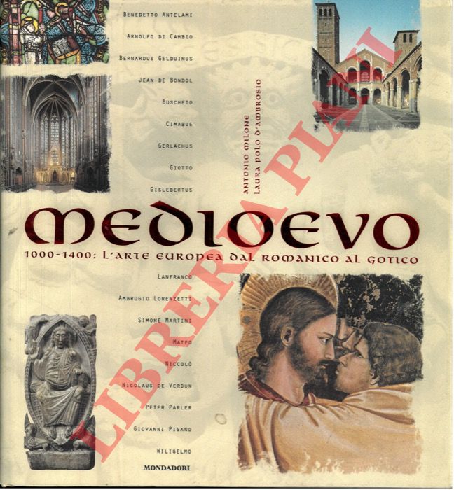 MILONE Antonio - POLO D'AMBROSIO Laura - - Medioevo : 1000-1400: l'arte europea dal romanico al gotico.