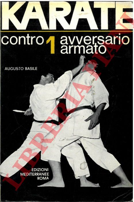 BASILE Augusto - - Karate contro 1 avversario armato.