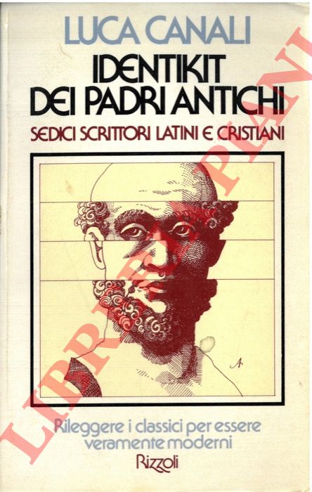 CANALI Luca - - Identikit dei padri antichi. Sedici scrittori latini e cristiani.