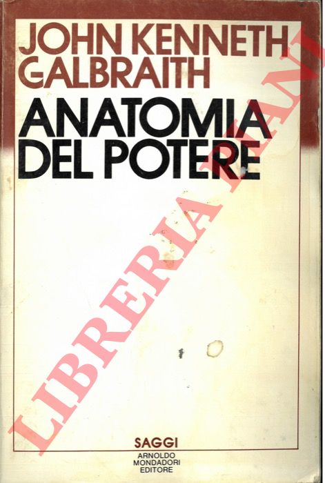 GALBRAITH John K. - - Anatomia del potere.