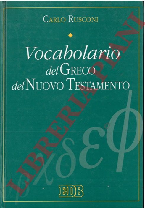 RUSCONI Carlo - - Vocabolario del greco del Nuovo Testamento.