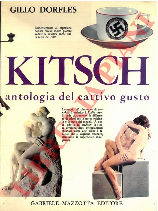 DORFLES Gillo - - Kitsch. Antologia del cattivo gusto.