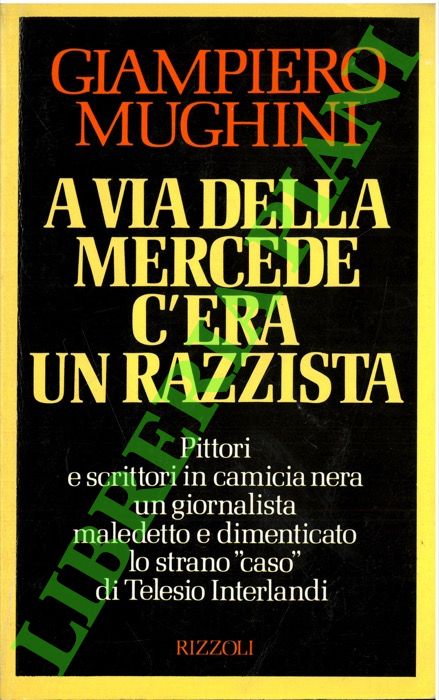 MUGHINI Giampiero - - A via della Mercede c'era un razzista.