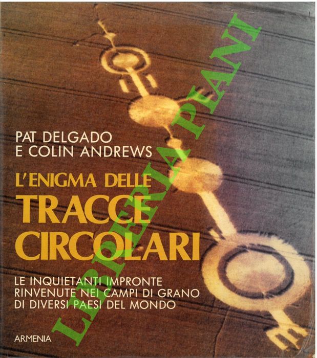 DELGADO Pat - ANDREWS Colin - - L'enigma delle tracce circolari.