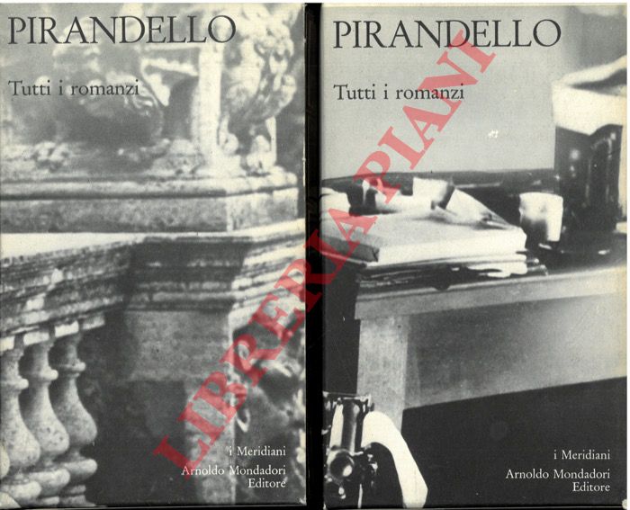 PIRANDELLO Luigi - - Tutti i romanzi.