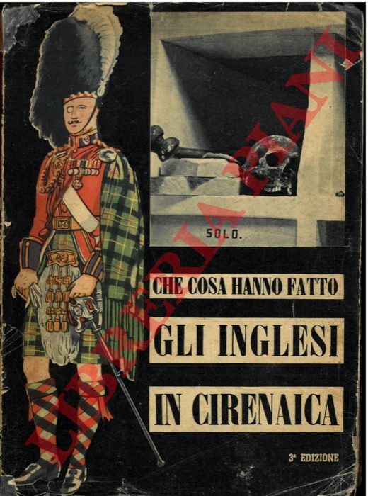 - - Che cosa hanno fatto gli inglesi in Cirenaica.