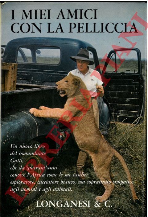 GATTI Attilio - - I miei amici con la pelliccia.