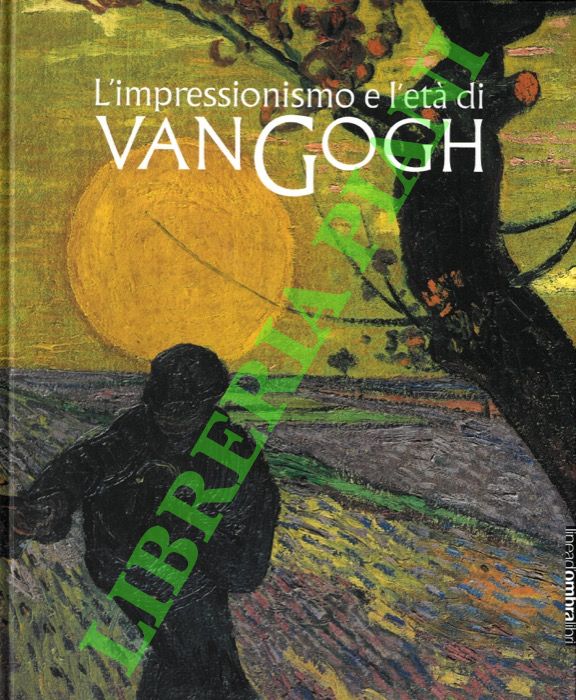 (GOLDIN Marco) - - L'impressionismo e l'et di Van Gogh.