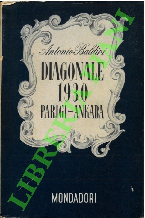 BALDINI Antonio - - Diagonale 1930. Parigi-Ankara.